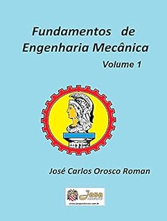 Livro FUNDAMENTOS DE ENGENHARIA MECÂNICA: VOLUME 1