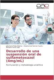 Desarrollo de una suspensión oral de sulfametoxazol (4mg/mL): Formulación y metodología analítica