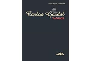 Carlos Gardel: Tangos. Piano-vocal-guitarra (Spanish Edition)