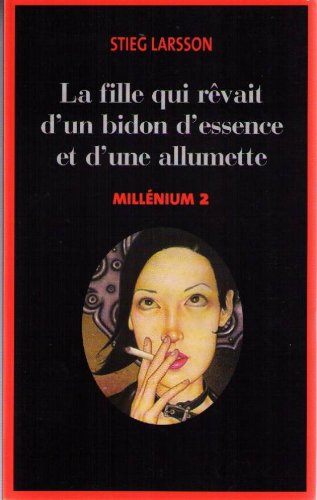 La  fille qui rêvait d'un bidon d'essence et d'une allumette