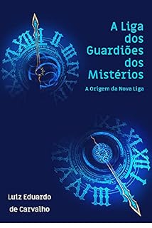 Livro A Liga dos Guardiões dos Mistérios: A Origem da Nova Liga