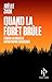 Quand la forêt brûle (French Edition) by 