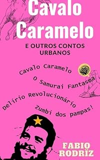 Livro Cavalo caramelo: E outros contos urbanos