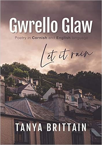 Gwrello Glaw Let It Rain Cornish Edition Brittain Tanya Amazon Com Books