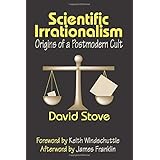 Scientific Irrationalism: Origins of a Postmodern Cult