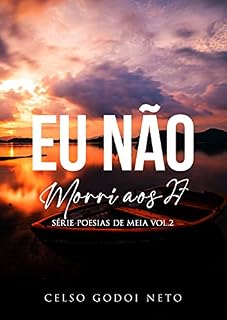 Livro EU NÃO MORRI AOS 27 (POESIAS DE MEIA Livro 2)