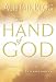 The Hand of God: Finding His Care in All Circumstances