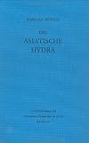 Die Asiatische Hydra : Die Cholera Von 1830/31 in Berlin und Den Preubischen Provinzen Posen, Preuben und Schlesien, Dettke, Barbara, 311014493X