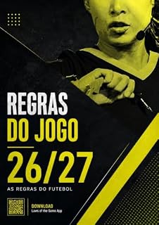 Livro Domine as Regras do Futebol 2026/27: Tudo o que árbitros, jogadores, treinadores e torcedores precisam saber.