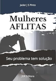 Livro Mulheres Aflitas: Seu problema tem solução