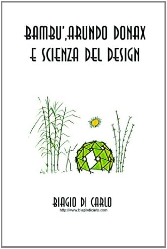 BAMBU', ARUNDO DONAX E SCIENZA DEL DESIGN (Italian Edition)