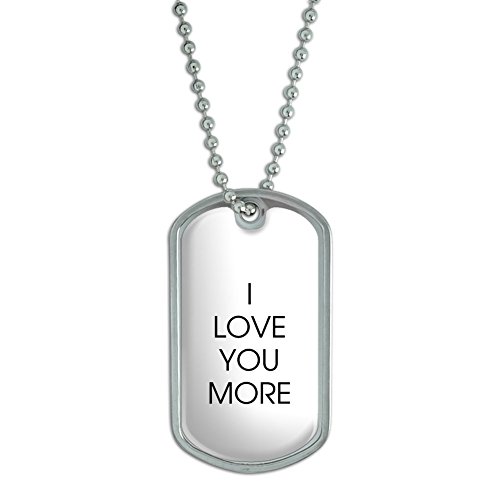 I Love You More - Military Dog Tag Keychain