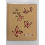 The Butterflies Come