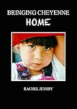 Bringing Cheyenne Home