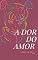 Livro A dor do amor