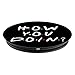 PopSockets: How You Doin - PopSockets Grip and Stand for Phones and Tablets