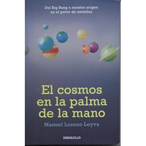 Cosmos en la palma de la mano, El (Spanish Edition)