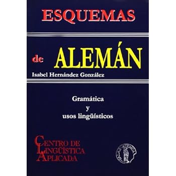 Esquemas de alemán : gramática y usos lingüísticos Esquemas de alemán : gramática y usos lingüísticos