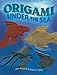 Origami Under the Sea (Dover Origami Papercraft) by 