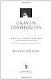 Graven Ideologies: Nietzsche, Derrida & Marion on Modern Idolatry