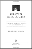 Graven Ideologies: Nietzsche, Derrida & Marion on Modern Idolatry
