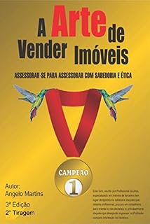 Livro A ARTE DE VENDER IMÓVEIS: ASSESSORAR-SE PARA ASSESSORAR COM SABEDORIA E ÉTICA