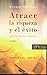 Atraer la riqueza y el exito (Biblioteca del Secreto) (Spanish Edition) by