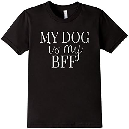 Kids My Dog Is My BFF Cute and Funny Best Friends Forever T-Shirt 8 Black