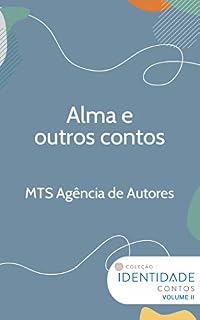 Livro Alma e outros contos: MTS Agência de Autores
