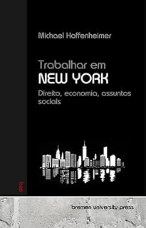 Livro Trabalhar em New York : Direito, economia, assuntos sociais