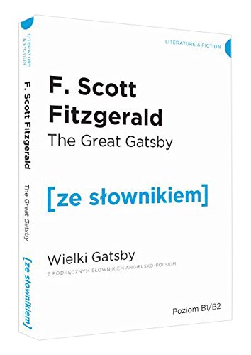 The Great Gatsby Wielki Gatsby z podrecznym slownikiem angielsko-polskim