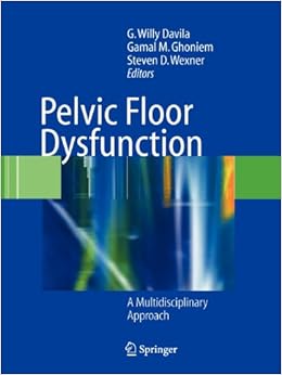 Pelvic Floor Dysfunction A Multidisciplinary Approach Medicine Health Science Books Amazon Com