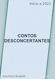 Livro Contos Desconcertantes: Início a 2022