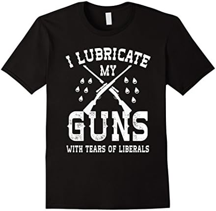 Men's I Lubricate My Guns With Tears Of Liberals T-shirt XL Black