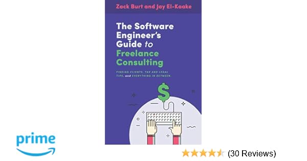 The Software Engineers Guide To Freelance Consulting The - 