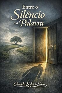 Livro Entre o Silêncio e a Palavra