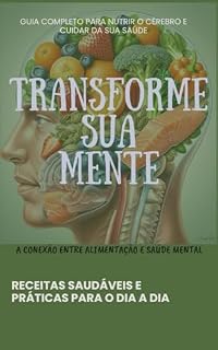 Livro Transforme sua mente: A conexão entre alimentação e saúde mental
