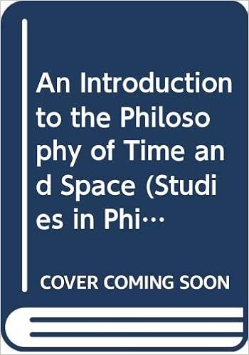 An Introduction To The Philosophy Of Time And Space Studies In Philosophy Bas C Van Fraassen Amazon Com Books