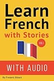 Learn French with Stories: 7 Short Stories For Beginner and Intermediate Students (French Edition)