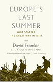Europe's Last Summer: Who Started the Great War in 1914?
