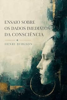 Livro Ensaio sobre os dados imediatos da consciência