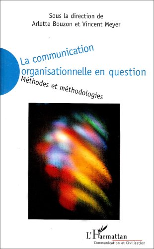 La  communication organisationnelle en question
