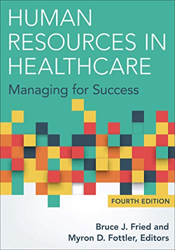 Human Resources in Healthcare: Managing for Success, Fourth Edition (AUPHA/HAP Book) - //medicalbooks.filipinodoctors.org