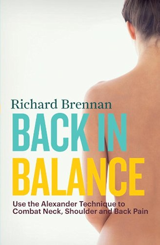 Download Back in Balance: Use the Alexander Technique to Combat Neck, Shoulder and Back Pain (English Edition) PDF