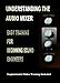Understanding the Audio Mixer: A Training Course for Beginning Sound Engineers