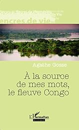 À la source de mes mots, le fleuve Congo