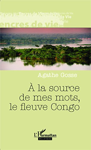 À la source de mes mots, le fleuve Congo