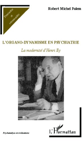 L' organo-dynamisme en psychiatrie