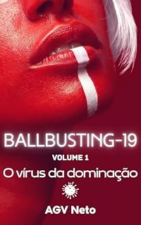 Livro Ballbusting-19 - Volume 1: O vírus da dominação