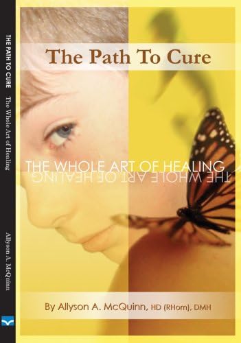 The Path To Cure: The Whole Art of Healing Autism